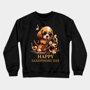 Happy Saxophone Day - Cute Puppy Crewneck Sweatshirt